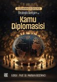 Uluslararasi Iliskilerde Stratejik Iletisim ve Kamu Diplomasisi Uluslararasi Iliskilerde Stratejik Iletisim ve Kamu Diplomasisi