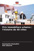 Prix immobiliers urbains : l'histoire de 48 villes Prix immobiliers urbains : l'histoire de 48 villes