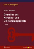 Grundriss des Konzern- und Umwandlungsrechts Grundriss des Konzern- und Umwandlungsrechts