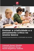 Ensinar a criatividade e o pensamento crítico no ensino básico Ensinar a criatividade e o pensamento crítico no ensino básico