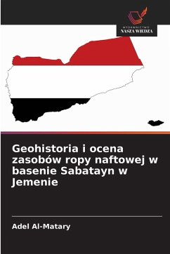 Cover Geohistoria i ocena zasobów ropy naftowej w basenie Sabatayn w Jemenie