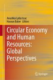 Circular Economy and Human Resources: Global Perspectives Circular Economy and Human Resources: Global Perspectives