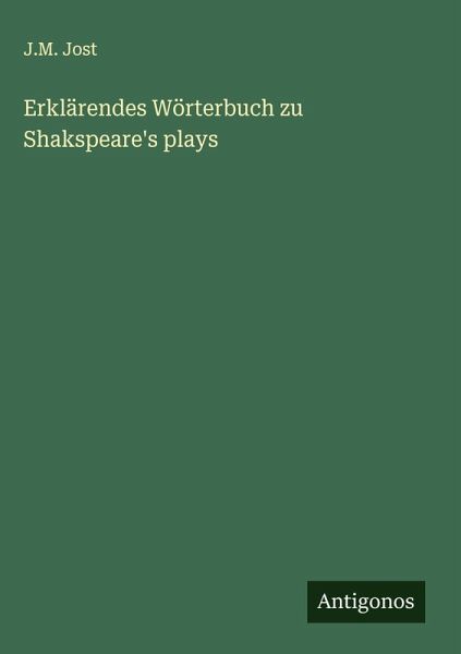 Erklärendes Wörterbuch zu Shakspeare's plays Erklärendes Wörterbuch zu Shakspeare's plays