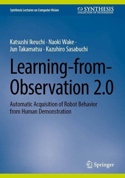 Learning-from-Observation 2.0 Learning-from-Observation 2.0