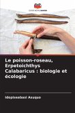 Le poisson-roseau, Erpetoichthys Calabaricus : biologie et écologie