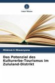 Das Potenzial des Kulturerbe-Tourismus im Zululand-Distrikt Das Potenzial des Kulturerbe-Tourismus im Zululand-Distrikt