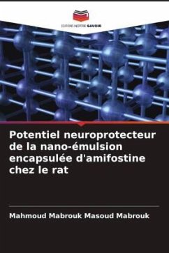 Cover Potentiel neuroprotecteur de la nano-émulsion encapsulée d'amifostine chez le rat