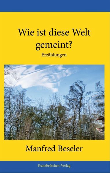 Wie ist diese Welt gemeint? Wie ist diese Welt gemeint?