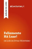 Felizmente Há Luar! - Luís de Sttau Monteiro (análise de livro)