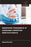 NAJNOWSZE OSI¿GNI¿CIA W DZIEDZINIE CEMENTÓW DENTYSTYCZNYCH