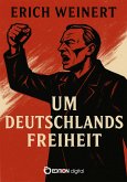 Um Deutschlands Freiheit (eBook, PDF)