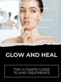 Glow and Heal (eBook, ePUB)