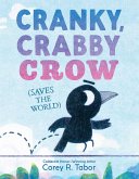 Cranky, Crabby Crow (Saves the World) (eBook, ePUB)