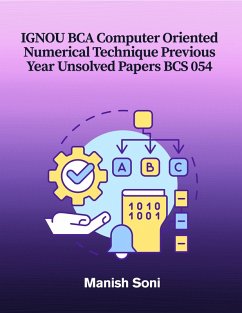 Cover IGNOU BCA Computer Oriented Numerical Technique Previous Year Unsolved Papers BCS 054 (eBook, ePUB)