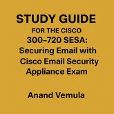 Study Guide For The Cisco 300-720 SESA (eBook, ePUB)