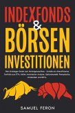 Indexfonds & Börseninvestitionen: Dein Einsteiger-Guide zum Vermögensaufbau - Erstelle ein diversifiziertes Portfolio aus ETFs, Aktien, technischer Analyse, Optionshandel, Pennystocks, Dividenden und REITs. (eBook, ePUB) Indexfonds & Börseninvestitionen: Dein Einsteiger-Guide zum Vermögensaufbau - Erstelle ein diversifiziertes Portfolio aus ETFs, Aktien, technischer Analyse, Optionshandel, Pennystocks, Dividenden und REITs. (eBook, ePUB)