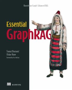 Essential GraphRAG (eBook, ePUB) - Bratanic, Tomaz; Hane, Oscar