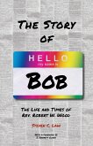 The Story of Bob (eBook, ePUB) The Story of Bob (eBook, ePUB)