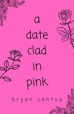 A Date Clad in Pink (eBook, ePUB) - Zantua, Bryan