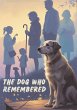 The Dog Who Remembered (eBook, ePUB) - Bild 1