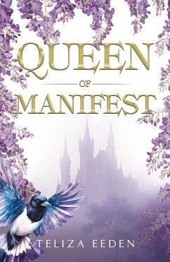 Queen of Manifest (eBook, ePUB) - Eeden, Teliza