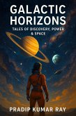 Galactic Horizons (Tales of Discovery, Power & Space) (eBook, ePUB) Galactic Horizons (Tales of Discovery, Power & Space) (eBook, ePUB)