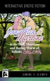 Jonathan & Marlene in the Dull, Mundane and Boring World of Infinite Orgasms (Interactive Erotic Fiction, #1) (eBook, ePUB)