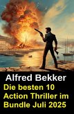 Die besten 10 Action Thriller im Bundle Juli 2025 (eBook, ePUB)