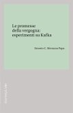 Le promesse della vergogna: esperimenti su Kafka (eBook, PDF) Le promesse della vergogna: esperimenti su Kafka (eBook, PDF)