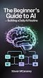 The Beginner's Guide to AI - Building a... - Bild 1