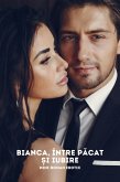 Bianca, Între Pacat ¿i Iubire (Car¿i Erotice În Limba Româna) (eBook, ePUB)