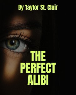 Cover The Perfect Alibi (Silent Lies) (eBook, ePUB)