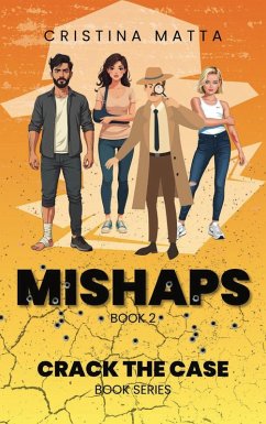 Cover Mishaps: These Accidents Will Be the Death of You (Crack the Case Books, #2) (eBook, ePUB)