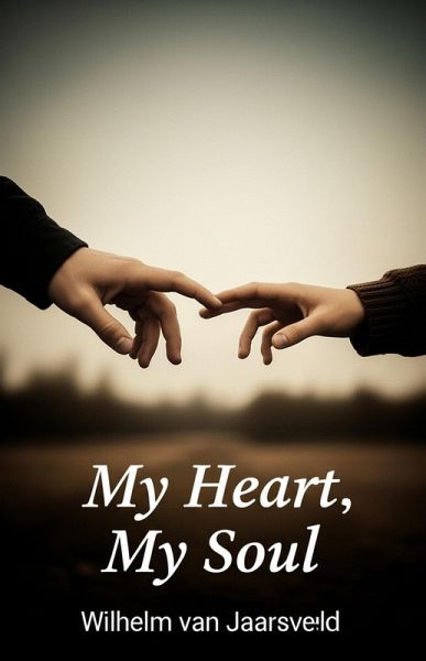My Heart, My Soul (eBook, ePUB) My Heart, My Soul (eBook, ePUB)