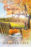 Rumors in Bayberry (The Bayberry, Vermont series, #3) (eBook, ePUB) Rumors in Bayberry (The Bayberry, Vermont series, #3) (eBook, ePUB)