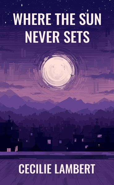 Where the Sun Never Sets (eBook, ePUB)