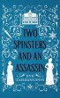 Two Spinsters and an Assassin (Two... - Bild 1
