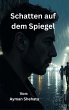 Schatten auf dem Spiegel (eBook, ePUB) - Bild 1