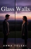 Glass Walls (eBook, ePUB)
