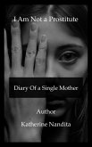 I Am Not a Prostitute - Diary of a Single Mother (eBook, ePUB)