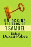 Unlocking The Book of 1 Samuel (eBook, ePUB) Unlocking The Book of 1 Samuel (eBook, ePUB)