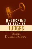 Unlocking The Book of Judges (eBook, ePUB) Unlocking The Book of Judges (eBook, ePUB)