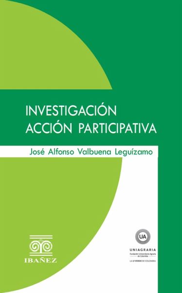 Investigación acción participativa (eBook, PDF)