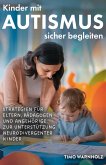Kinder mit Autismus sicher begleiten (eBook, ePUB) Kinder mit Autismus sicher begleiten (eBook, ePUB)