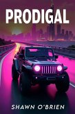 PRODIGAL: I Feel a Sin Coming On (eBook, ePUB)