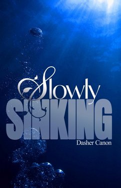 Slowly Sinking (eBook, ePUB) - Canon, Dasher
