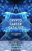 Cryptocurrency Career Catalyst (eBook, ePUB) Cryptocurrency Career Catalyst (eBook, ePUB)