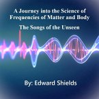 A Journey into the Science of Frequencies of Mind and Body (eBook, ePUB)