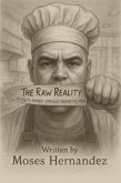 The Raw Reality: A Chef's Honest Struggle Behind The Meal (eBook, ePUB)