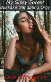 My Sissy Forest Bukkake Gangbang Orgy (My Sissy Series, #8) (eBook, ePUB)